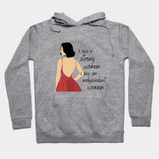 Strong Woman Independent Woman Empowered Woman Hoodie